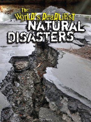 cover image of The World's Deadliest Natural Disasters